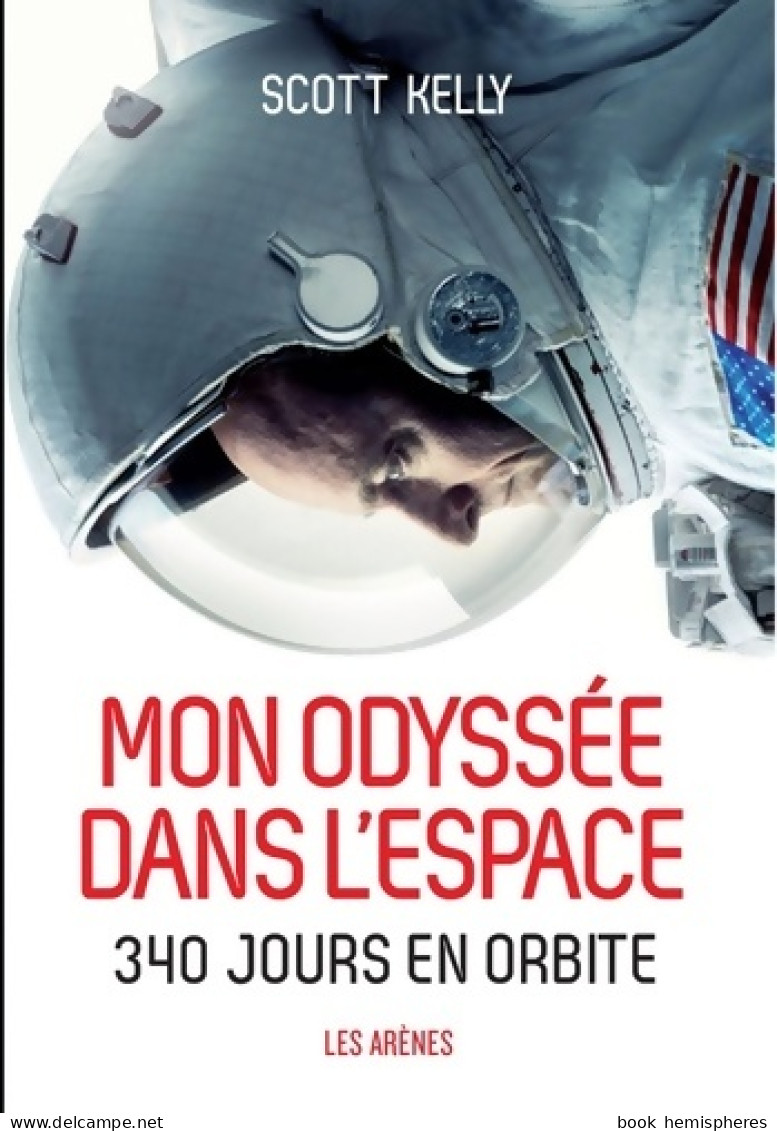 Mon Odyssée Dans L'espace (2018) De Scott Kelly - Sciences