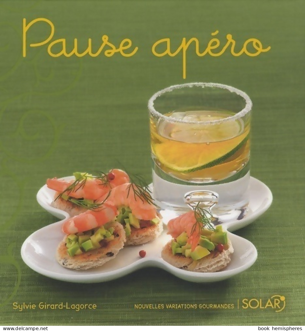 Pause Apéro (2008) De Sylvie Girard-Lagorce - Gastronomia