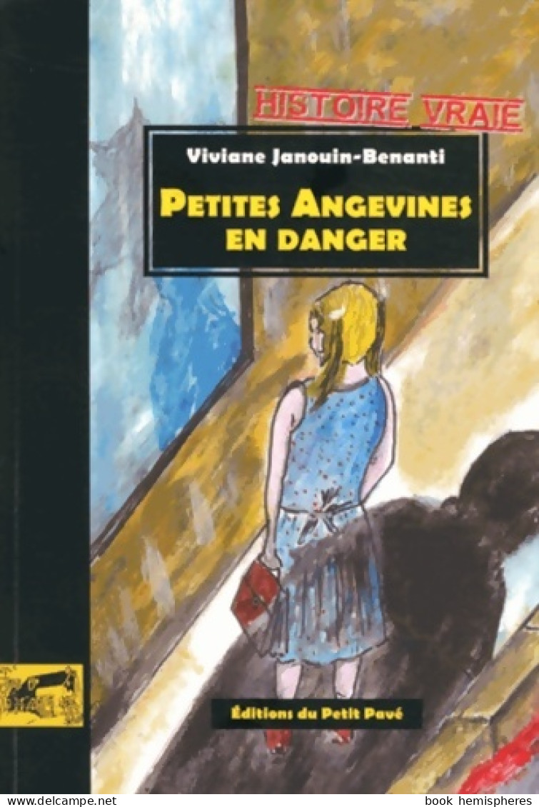 Petites Angevines En Danger (2015) De Viviane Janouin-Benanti - Other & Unclassified