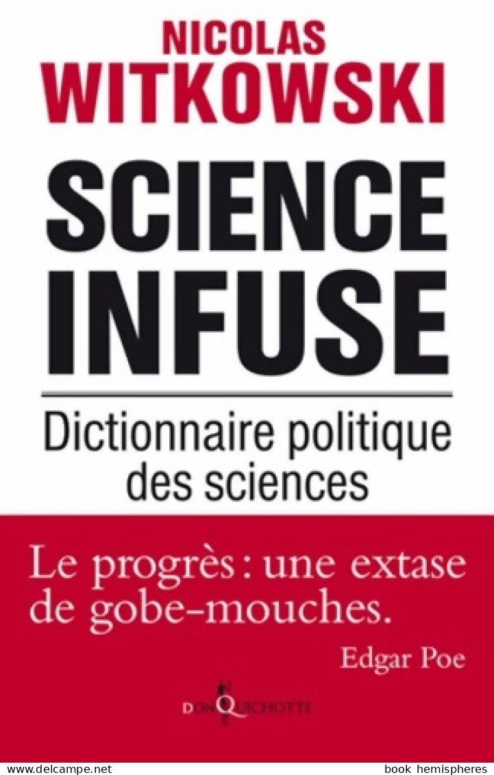 Science Infuse : Dictionnaire Politique Des Sciences (2013) De Nicolas Witkowski - Wetenschap