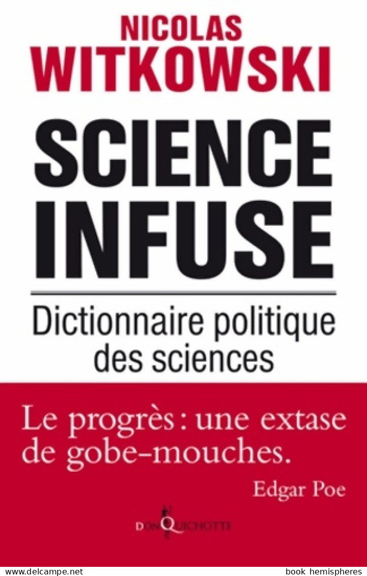 Science Infuse : Dictionnaire Politique Des Sciences (2013) De Nicolas Witkowski - Wissenschaft