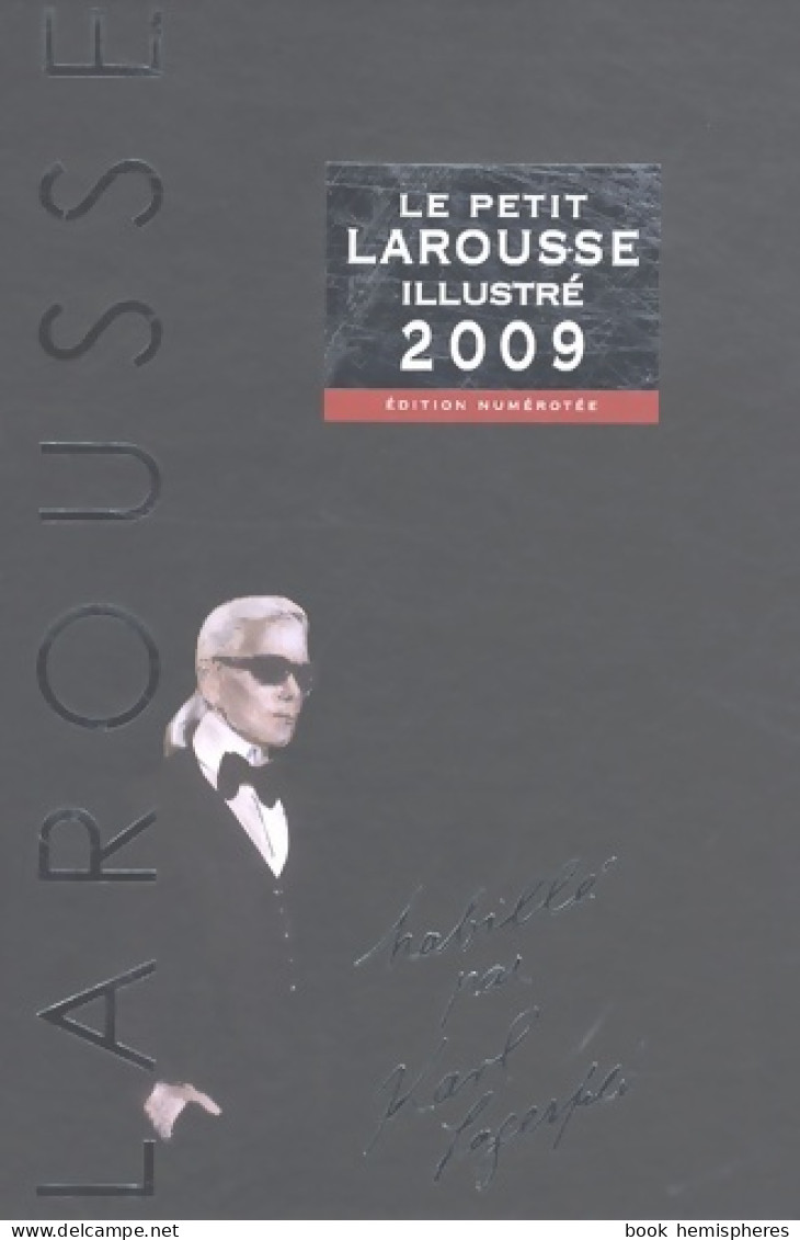 Le Petit Larousse Illustré 2009 : Edition Karl Lagerfeld (2008) De Larousse - Wörterbücher