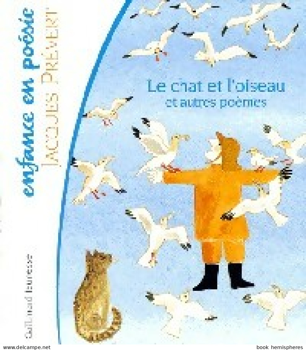 Le Chat Et L'oiseau Et Autres Poèmes (2000) De Jacques Prévert - Otros & Sin Clasificación