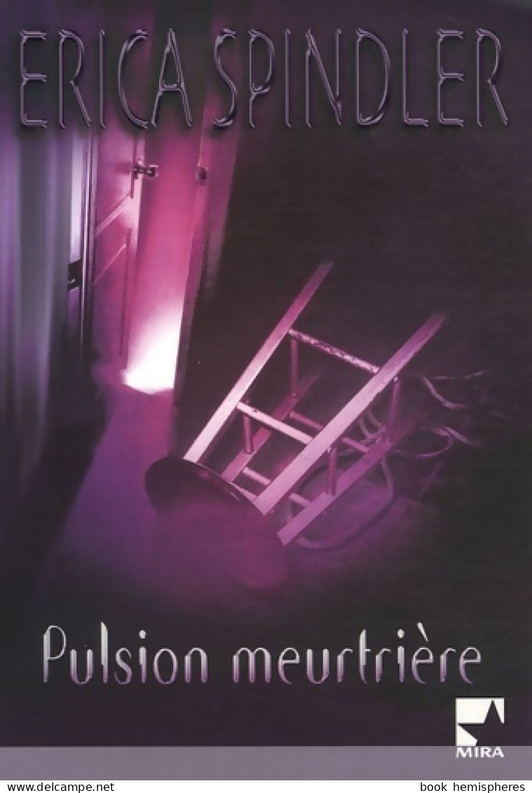 Pulsion Meurtrière (2005) De Erica Spindler - Romantik