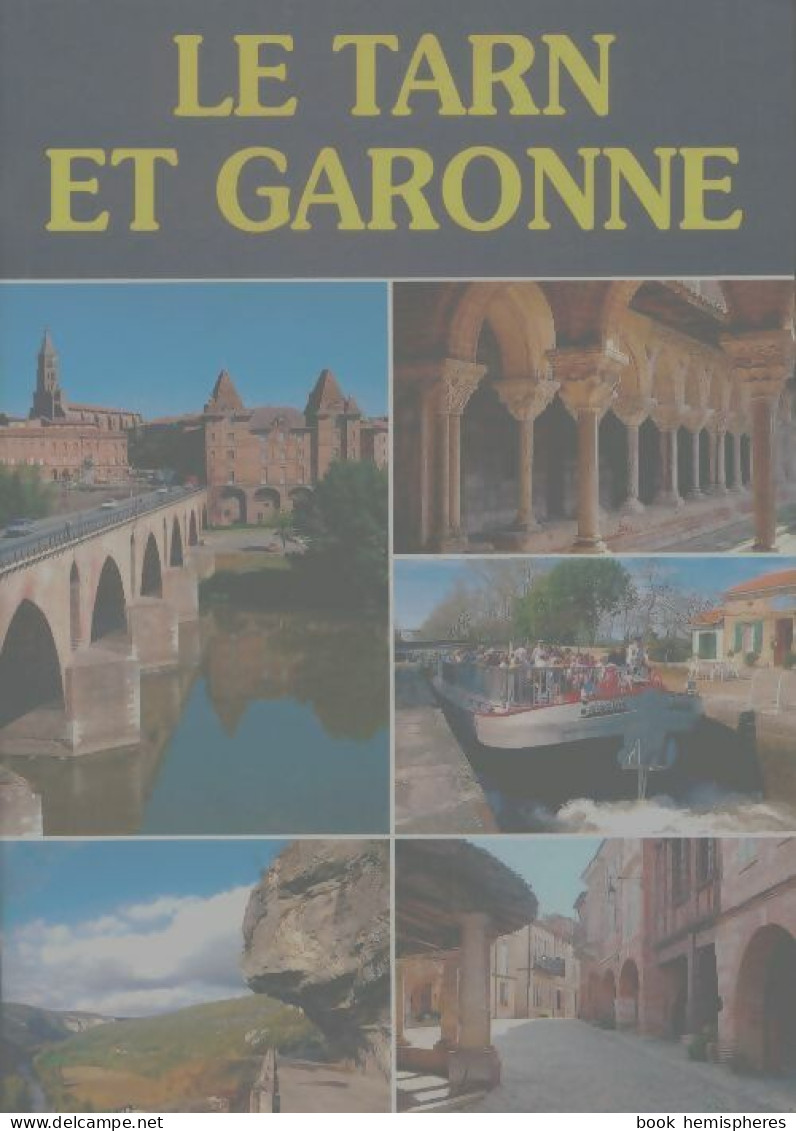 Le Tarn Et Garonne (1994) De Didier Poux - Tourisme