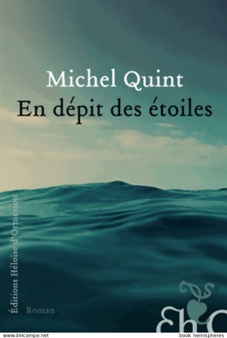 En Dépit Des étoiles (2013) De Michel Quint - Other & Unclassified