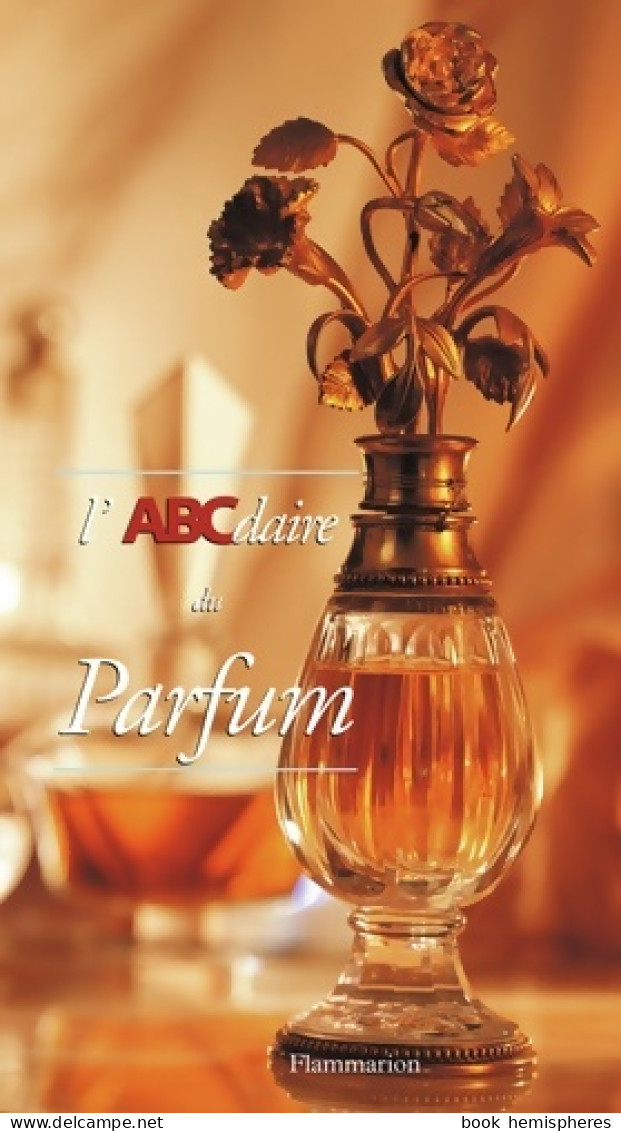 L'ABCdaire Du Parfum (1999) De Nicolas De Barry - Kunst