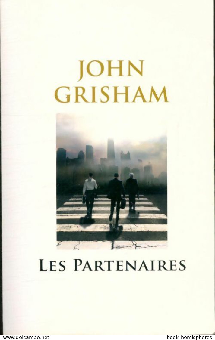 Les Partenaires (2012) De John Grisham - Other & Unclassified