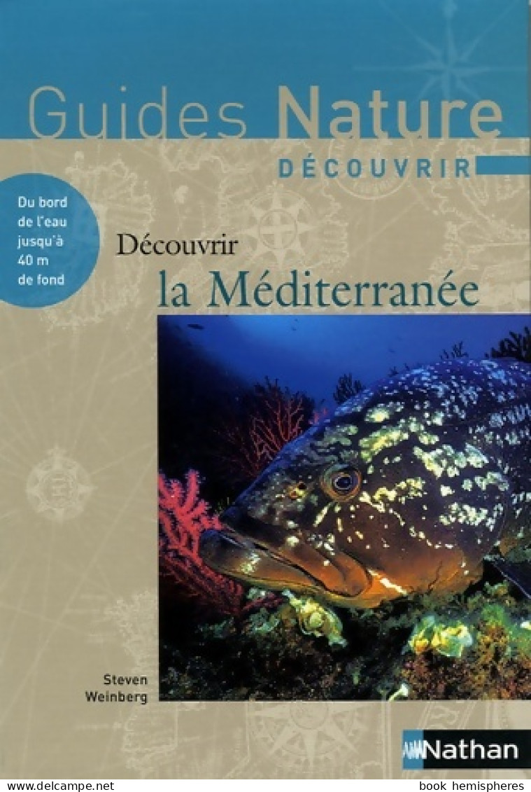 Découvrir La Méditerranée (2007) De Steven Weinberg - Natualeza