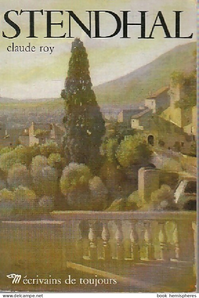 Stendhal (1981) De Claude Roy - Biografía