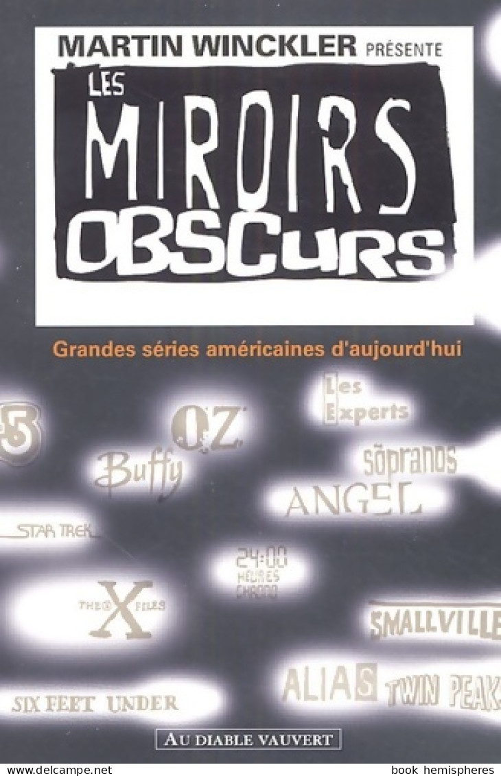 Les Miroirs Obscurs Grandes Séries Américaines D'aujourd'hui (2005) De Martin Winckler - Film/Televisie