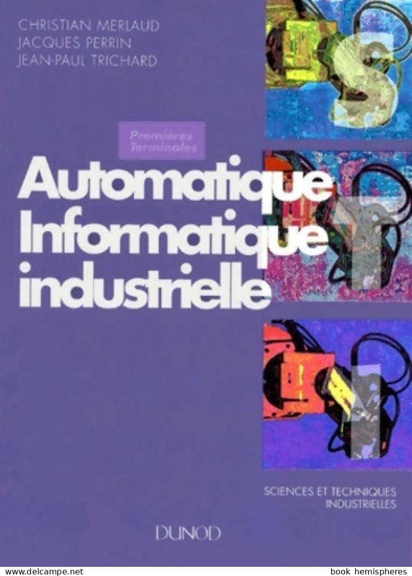 Automatique. Informatique Industrielle (1995) De Jacques Perrin - Unclassified