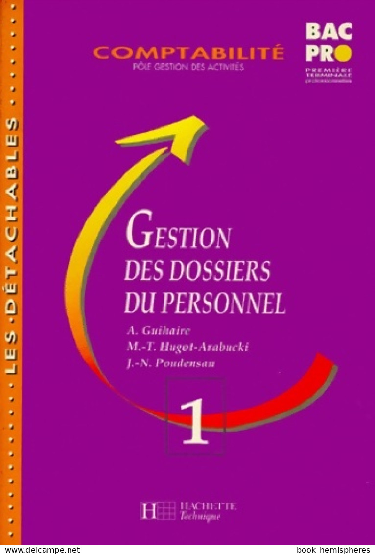 Gestion Des Dossiers Du Personnel Première Et Terminale Professionnelles Comptabilité Tome 1. Livre De  - Non Classés