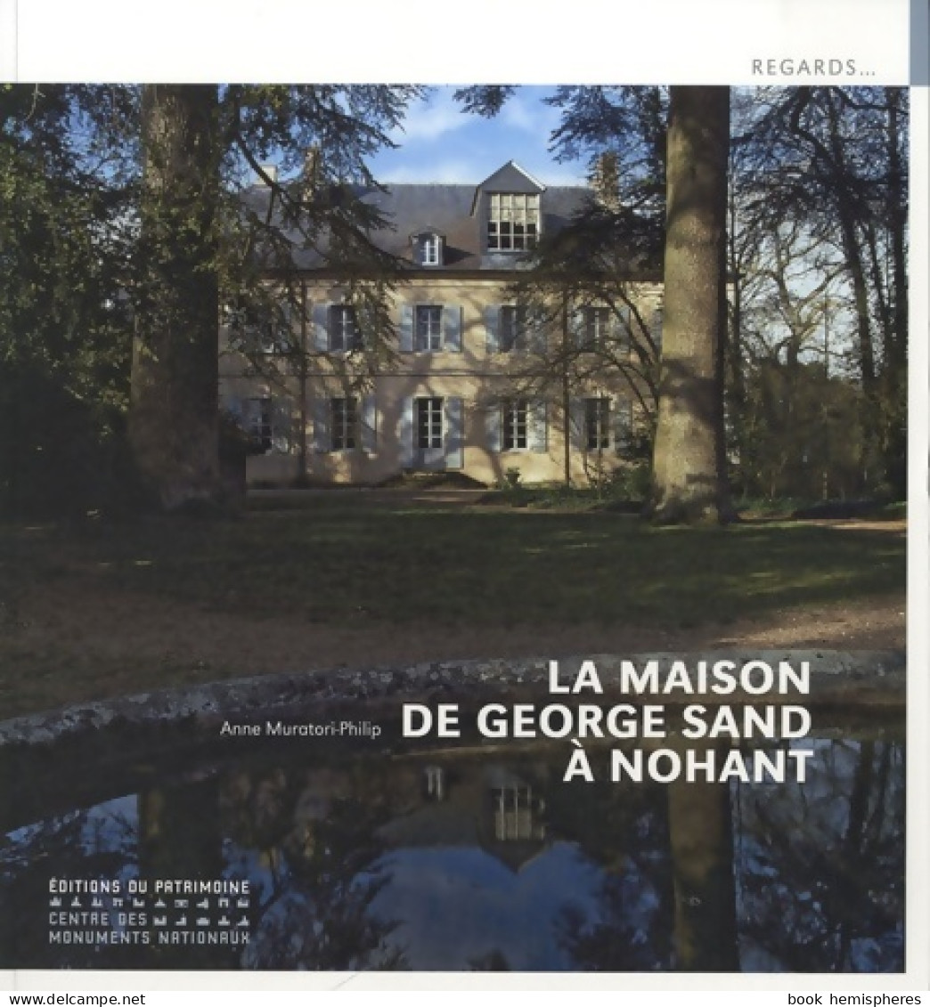 La Maison De George Sand à Nohant (2012) De Anne Muratori-Philip - Kunst