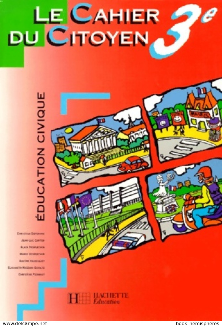 éducation Civique 3e. Cahier Du Citoyen Nouvelle édition 1999 (1999) De Defebvre - 12-18 Anni