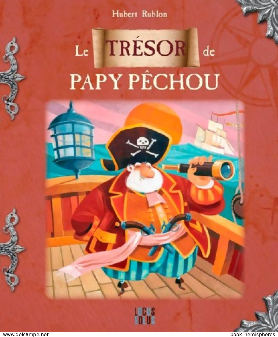 Le Trésor De Papy Pechou (2013) De Hubert Rublon - Autres & Non Classés