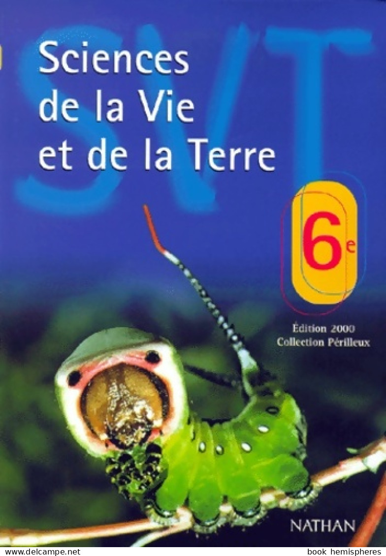 Sciences De La Vie Et De La Terre 6e édition 2000 (2000) De Collectif - 6-12 Anni