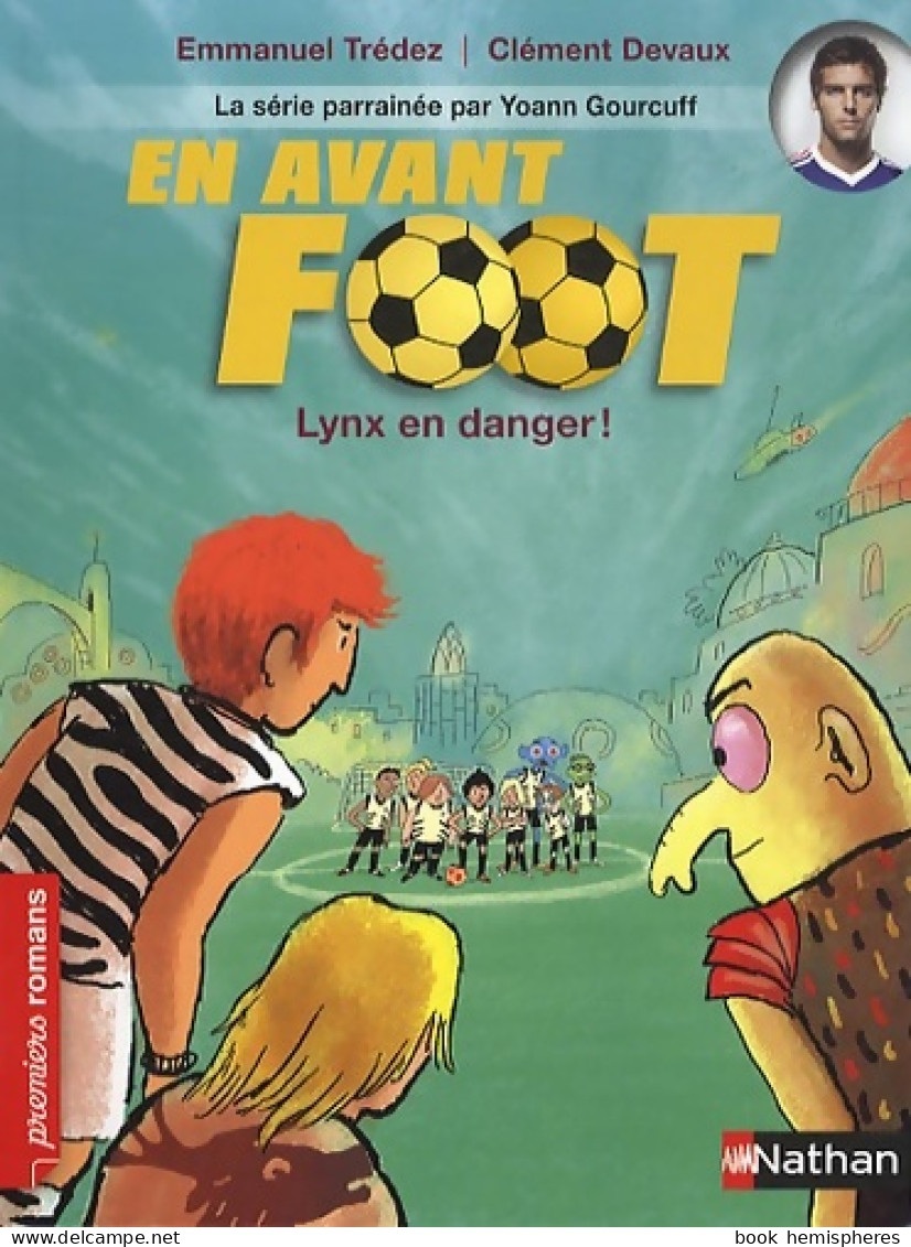 En Avant Foot Lynx En Danger ! - Roman Passion - De 7 à 11 Ans (2012) De Emmanuel Trédez - Autres & Non Classés