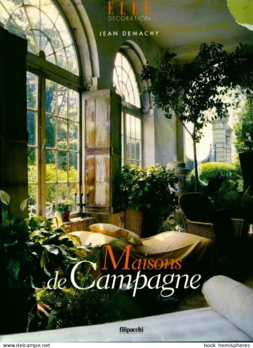 Maisons De Campagne (2004) De Jean Demachy - Decoración De Interiores