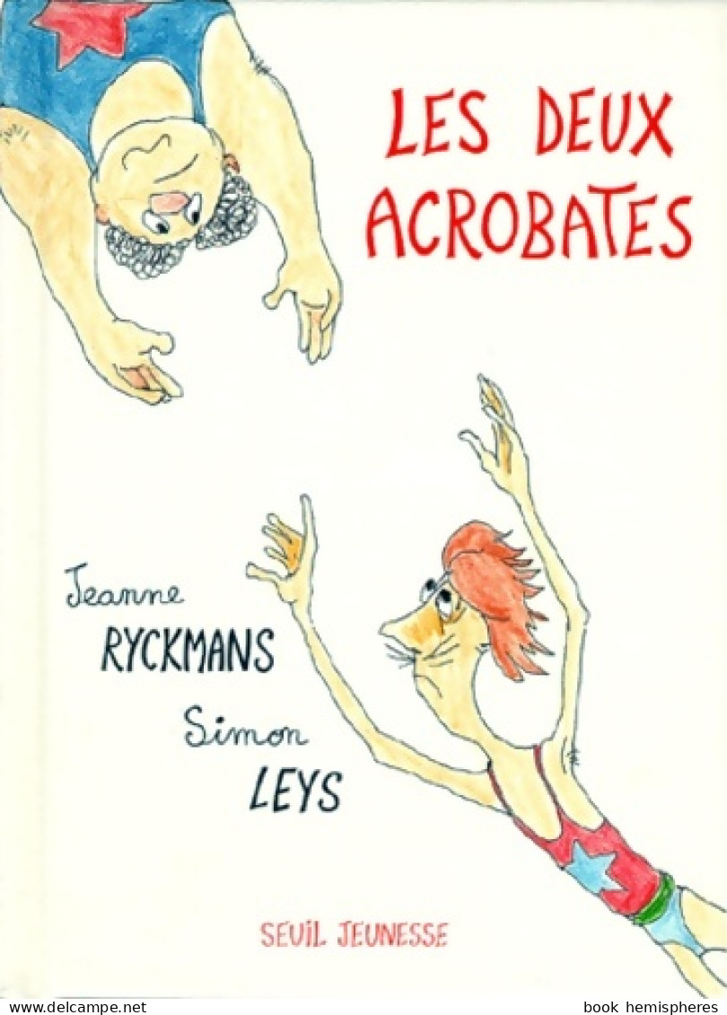 Les Deux Acrobates (1998) De Simon Leys - Autres & Non Classés