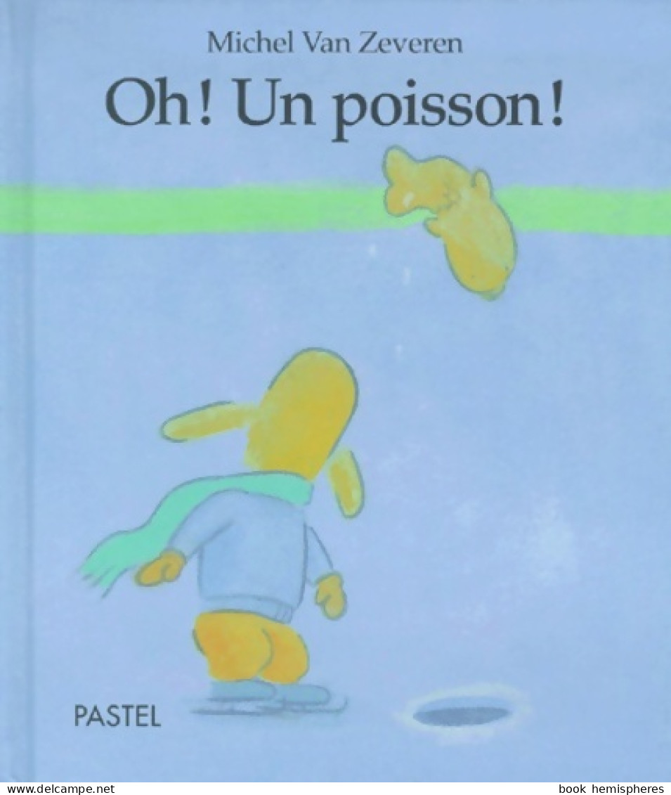 Oh Un Poisson (1999) De Van Zeveren Michel - Autres & Non Classés