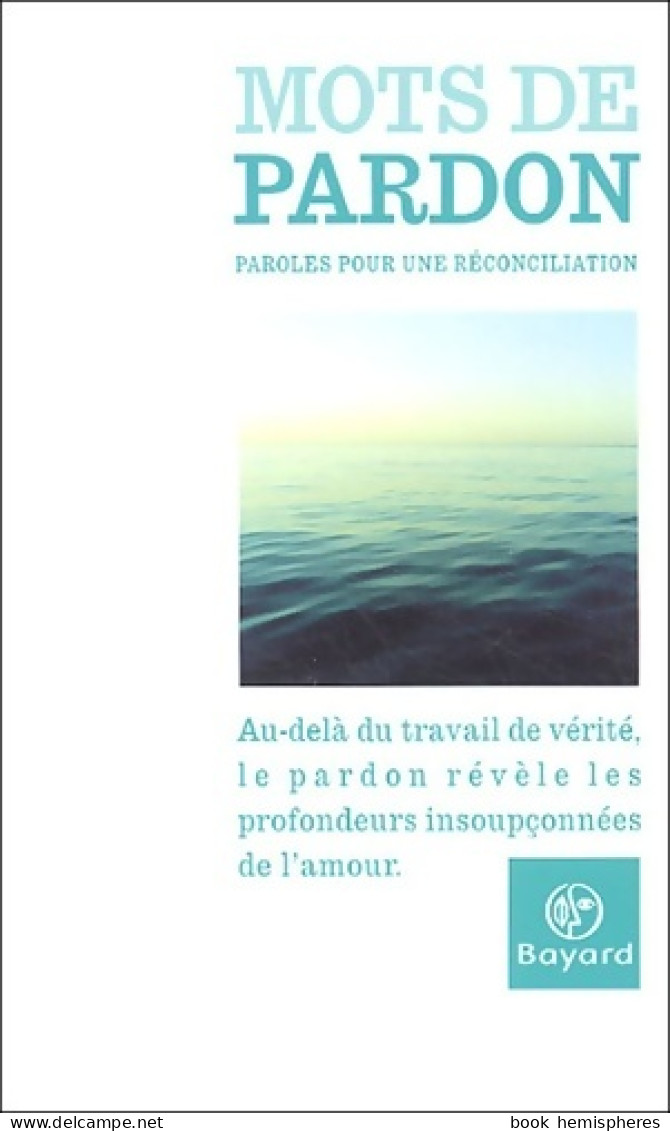 Mots De Pardon : Paroles Pour Une Réconciliation (2005) De Claude Raison - Religion