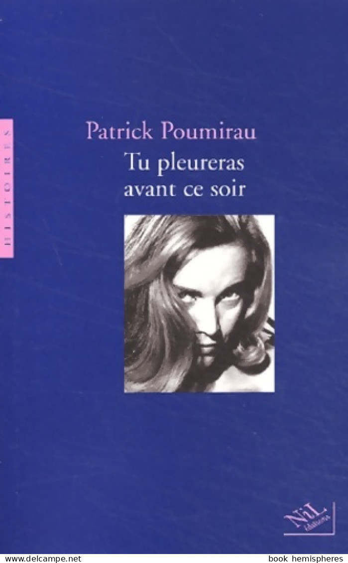 Tu Pleureras Avant Ce Soir (2003) De Patrick Poumirau - Nature