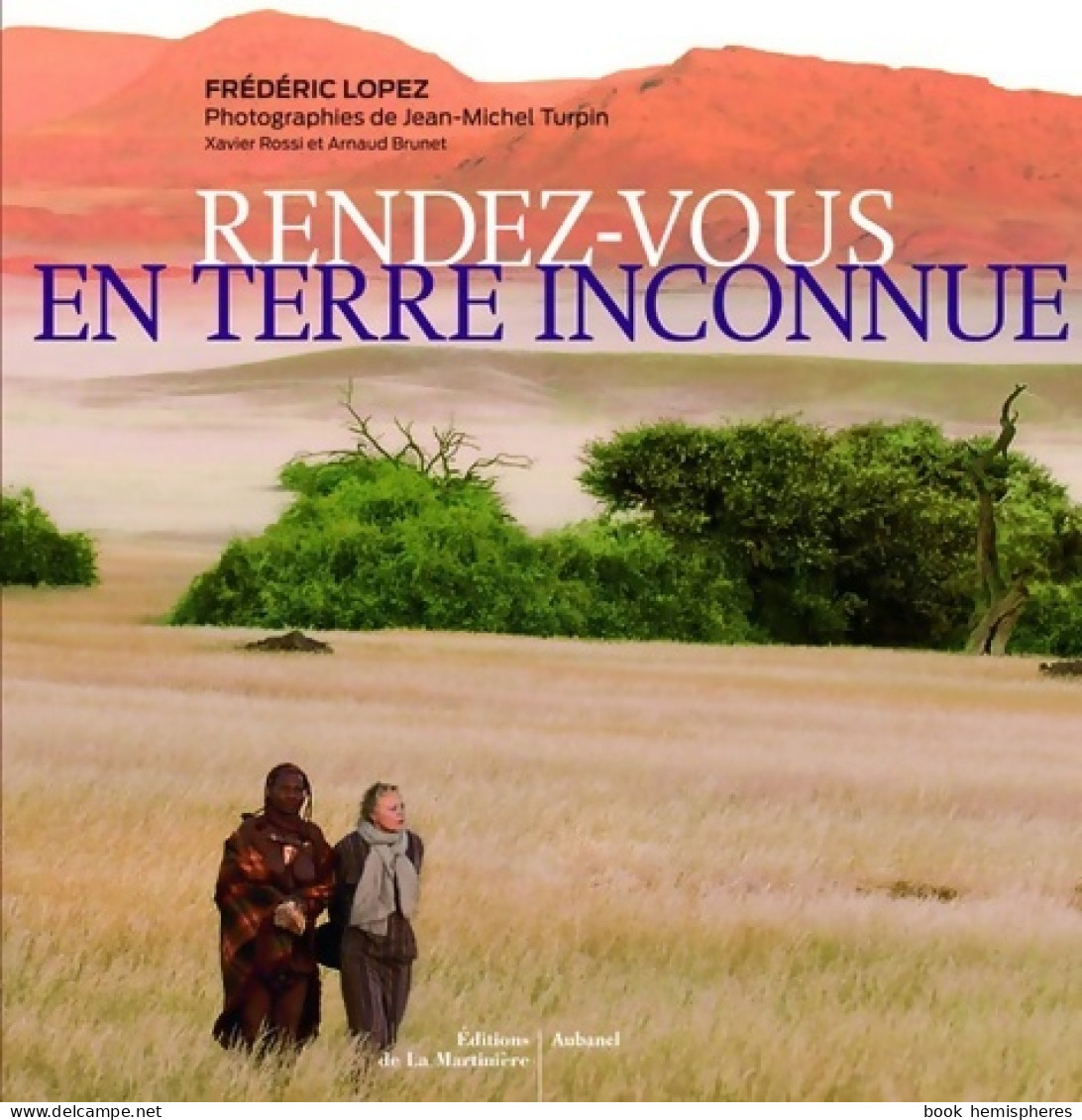 Rendez-vous En Terre Inconnue (2009) De Xavier Rossi - Tourism