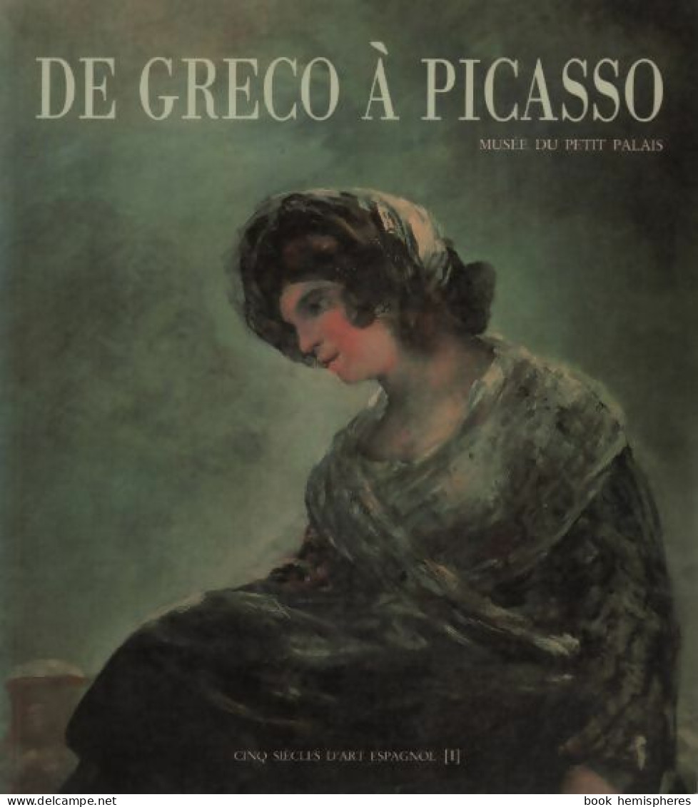 Cinq Siècles D'art Espagnol Tome I :  De Greco à Picasso (0) De Collectif - Kunst