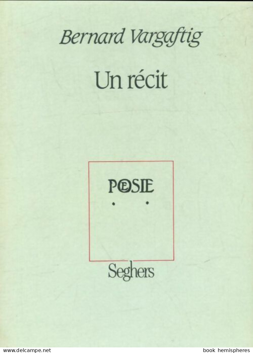 Récit (1991) De Bernard Vargaftig - Sonstige & Ohne Zuordnung