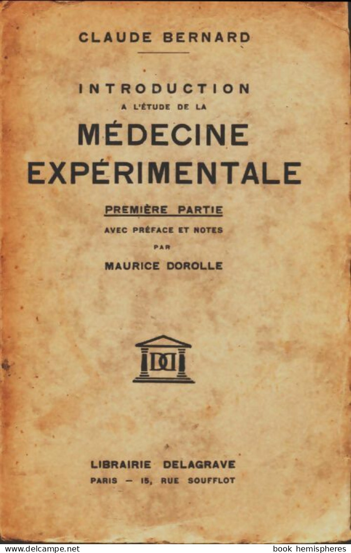 Introduction à L'étude De La Médecine Expérimentale Tome I (1941) De Claude Bernard - Psychologie & Philosophie