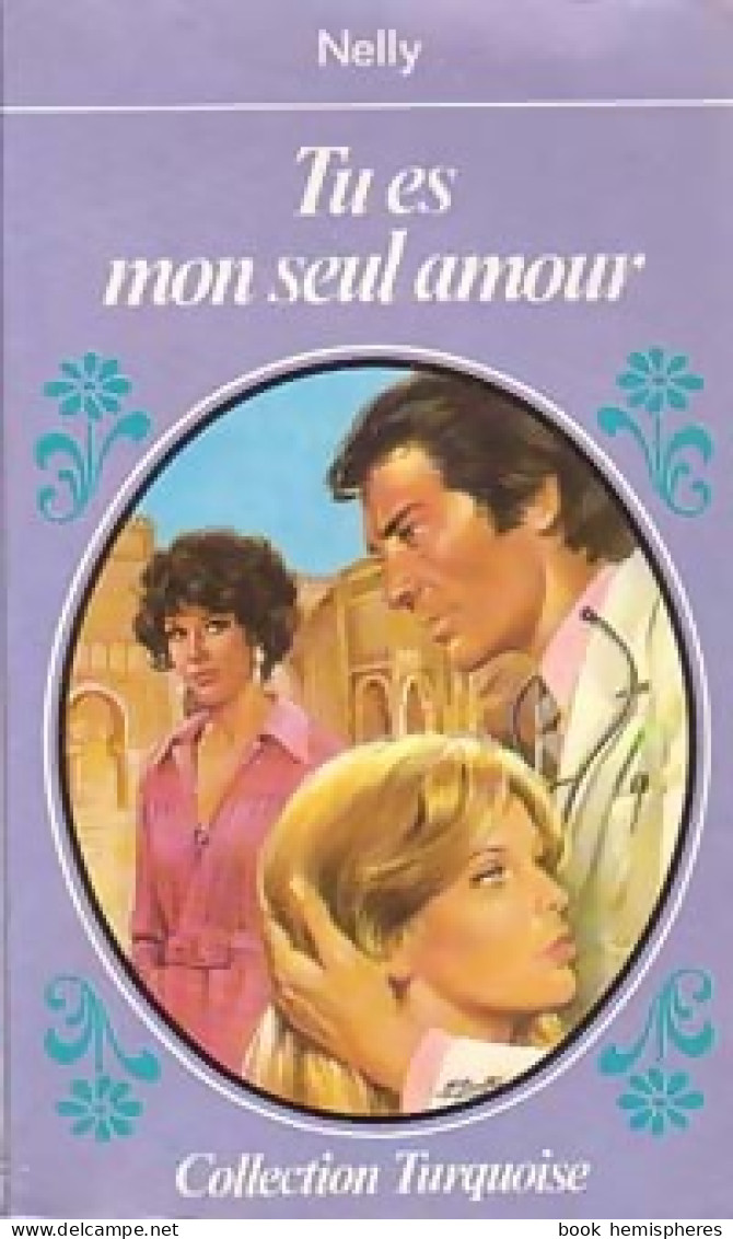 Tu Es Mon Seul Amour (1979) De Nelly - Romantik