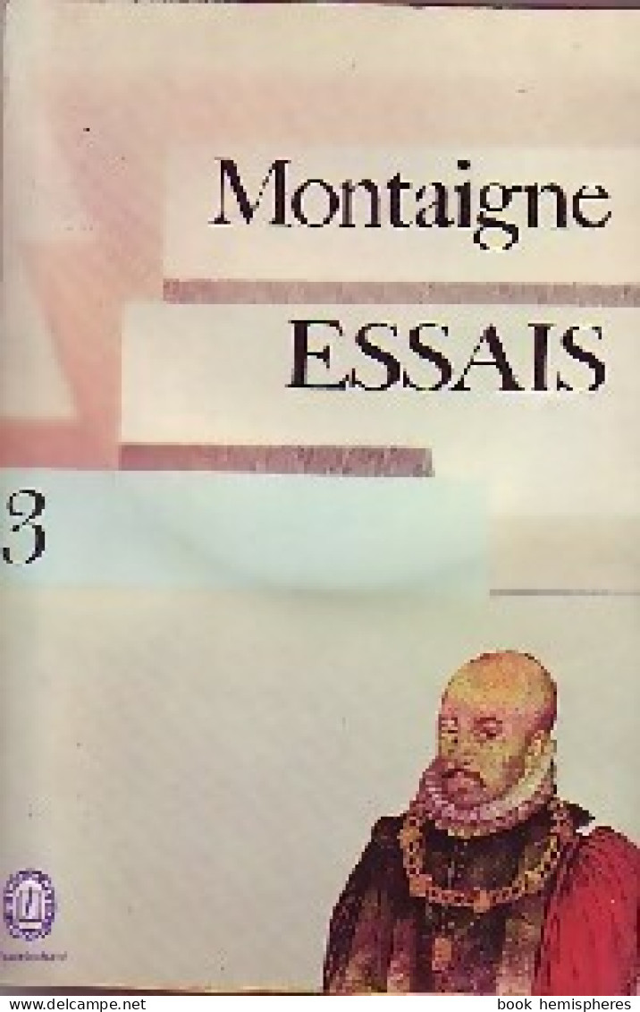 Les Essais Tome III (1972) De Michel De Montaigne - Klassische Autoren