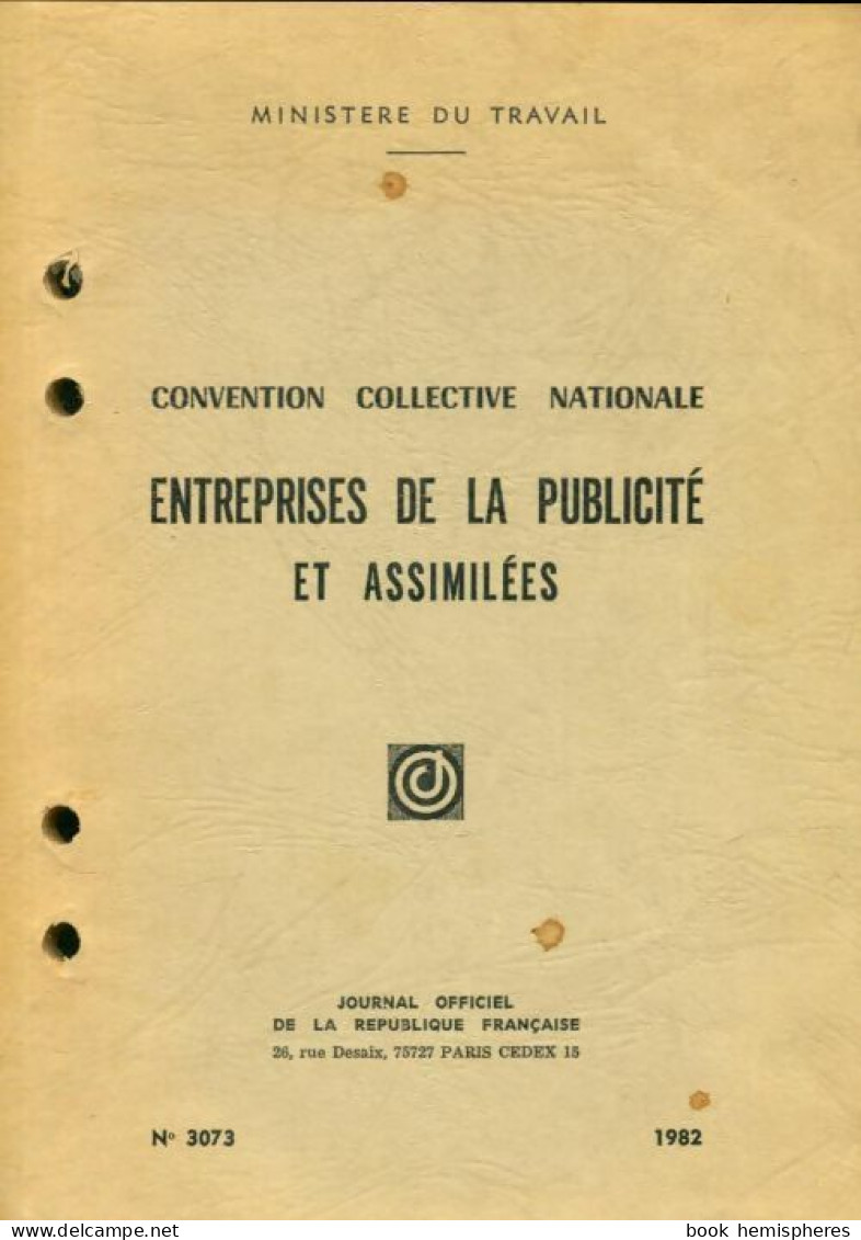Convention Collective Nationale : Entreprise De La Publicité Et Assimilés (1982) De Collectif - Diritto