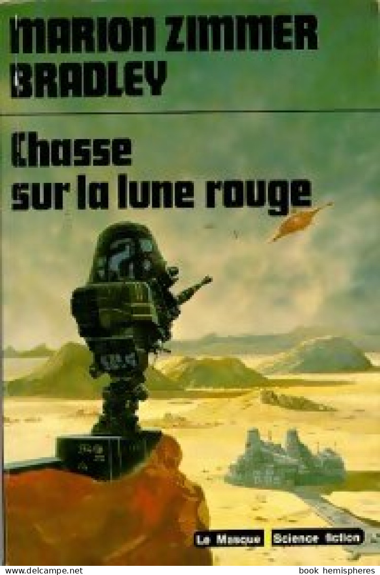 Unité Tome I : Chasse Sur La Lune Rouge (1977) De Marion Zimmer Bradley - Other & Unclassified