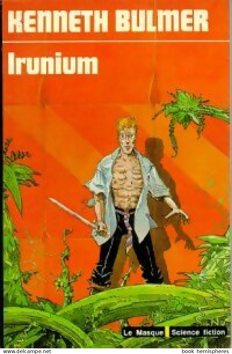 Irunium (1979) De Kenneth Bulmer - Altri & Non Classificati