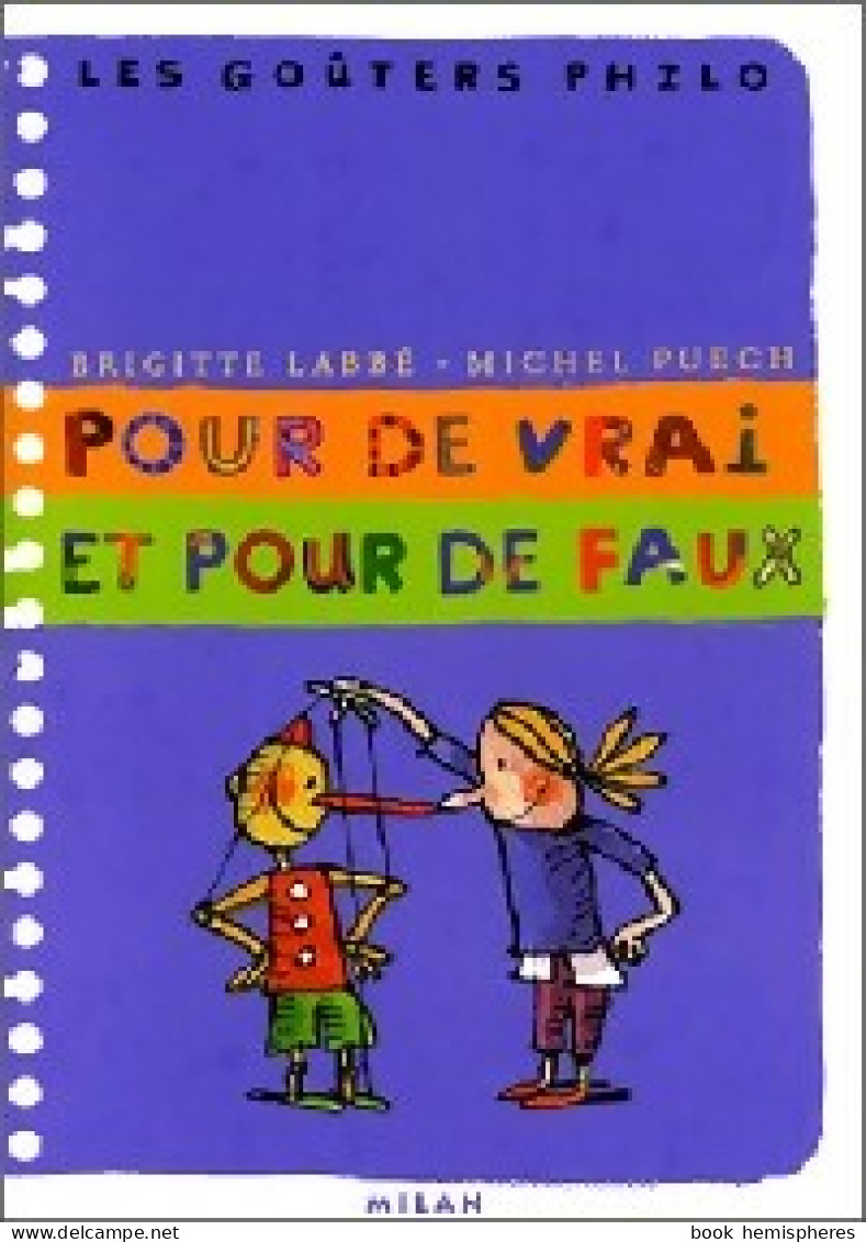 Pour De Vrai Et Pour De Faux (2000) De Brigitte Puech - Psychologie/Philosophie