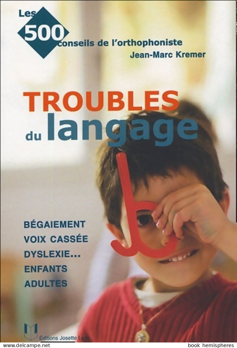 Les Troubles Du Langage (2005) De Jean-Marc Kremer - Wissenschaft