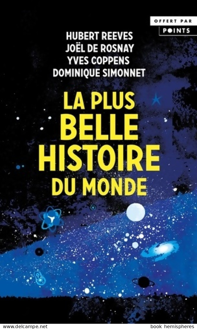 La Plus Belle Histoire Du Monde (2004) De Yves De Rosnay - Sciences