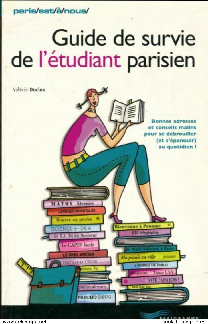 Guide De Survie Des étudiants à Paris (2005) De Pascal Tilche - Tourisme