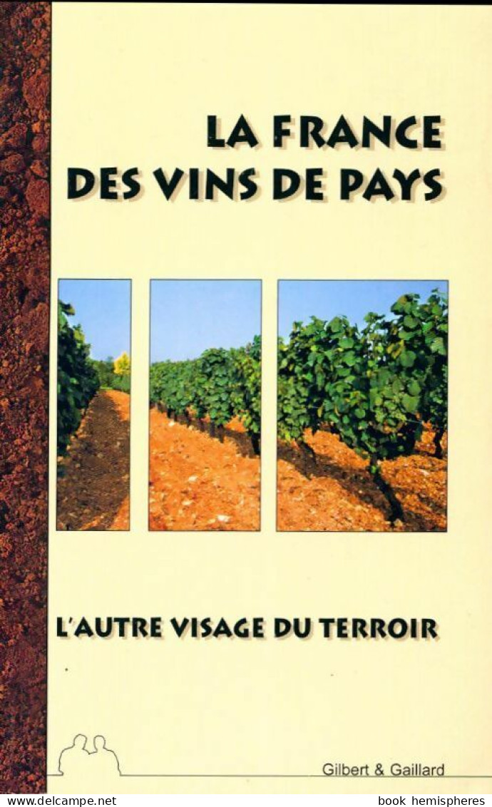 La France Des Vins De France (2002) De François Gaillard - Gastronomie