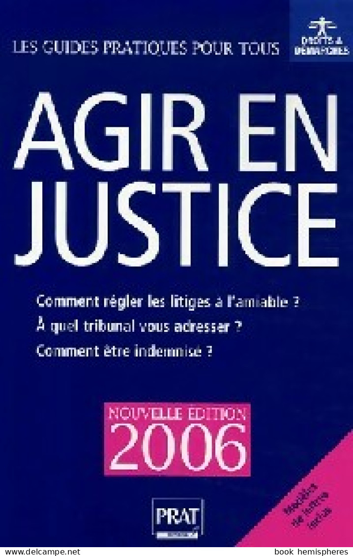 Agir En Justice 2006 (2006) De Collectif - Diritto