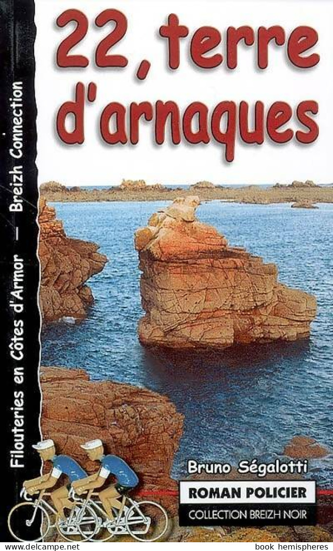 22 Terre D'arnaques (2006) De Bruno Ségalotti - Other & Unclassified