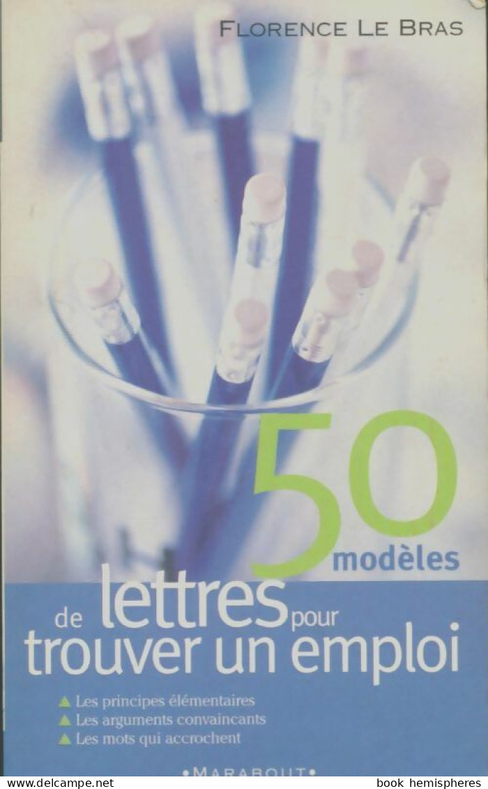 50 Modèles De Lettres Pour Trouver Un Emploi (2001) De Florence Le Bras - Economia