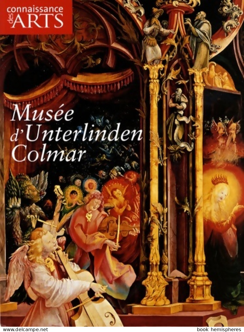 Musée UNTERLINDEN DE COLM (2014) De Connaissance Des Arts - Arte