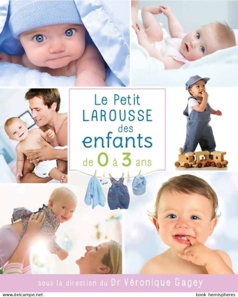 Petit Larousse Des Enfants De 0 à 3 Ans/NP (2015) De Collectif - Salud