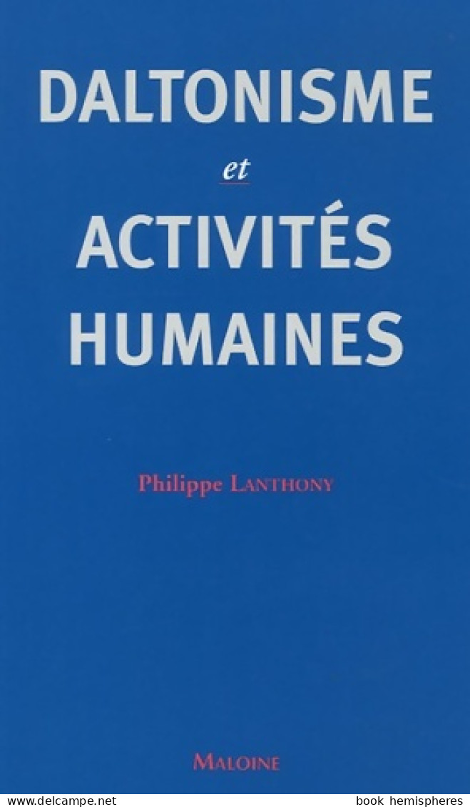 Daltonisme Et Activités Humaines (2005) De Philippe Lanthony - Health