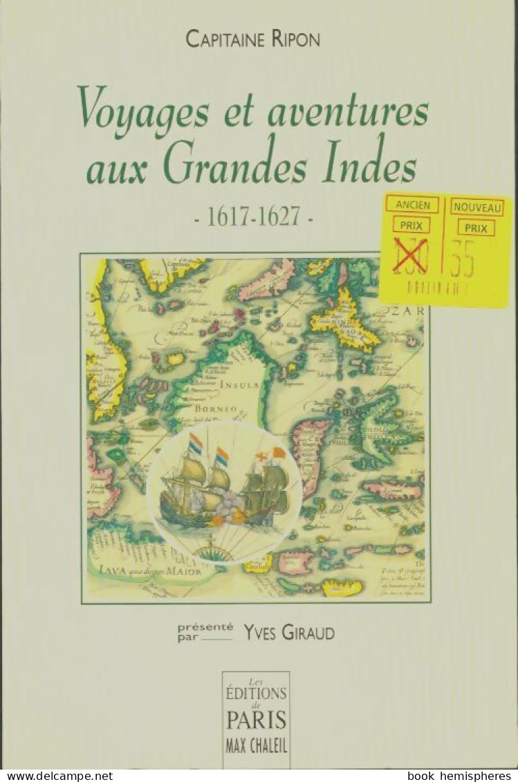 Voyages Et Aventures Aux Grandes Indes : Journal Inédit D'un Mercenaire 1617-1627 (1998) De Ripon - Geografía