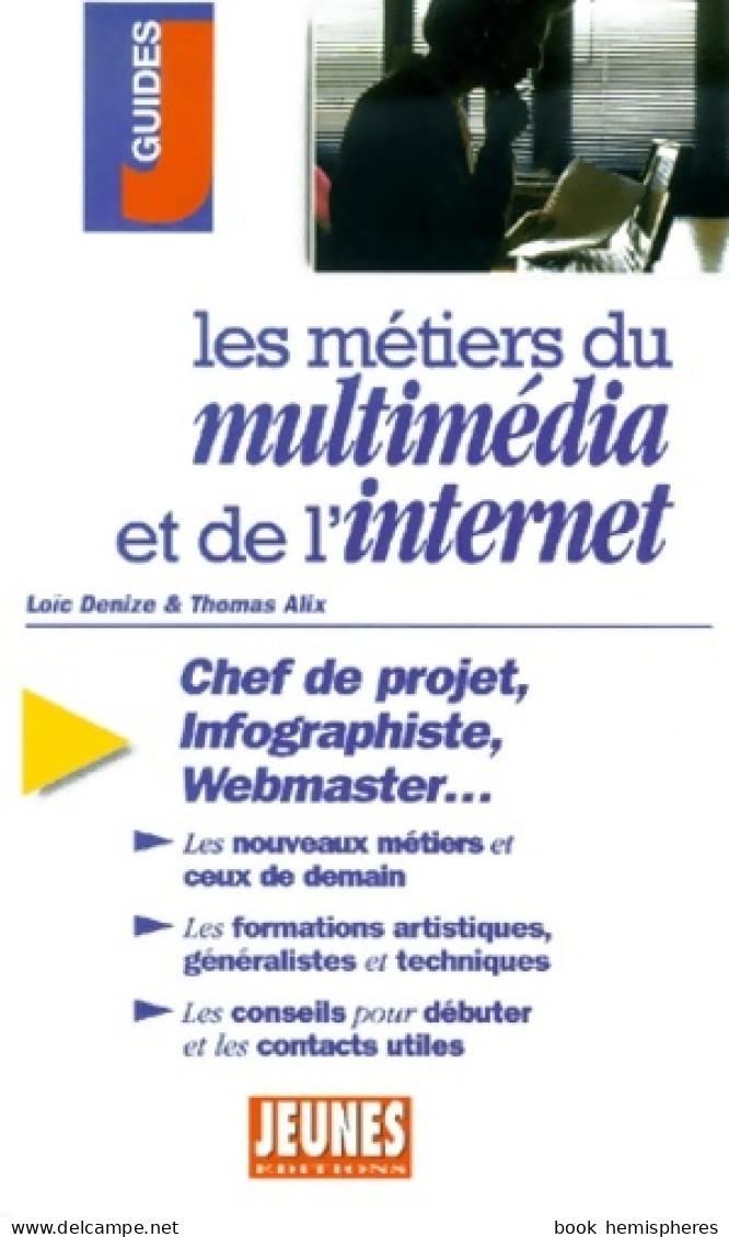 Métiers Du Multimédia (2000) De Loïc Denize - Zonder Classificatie