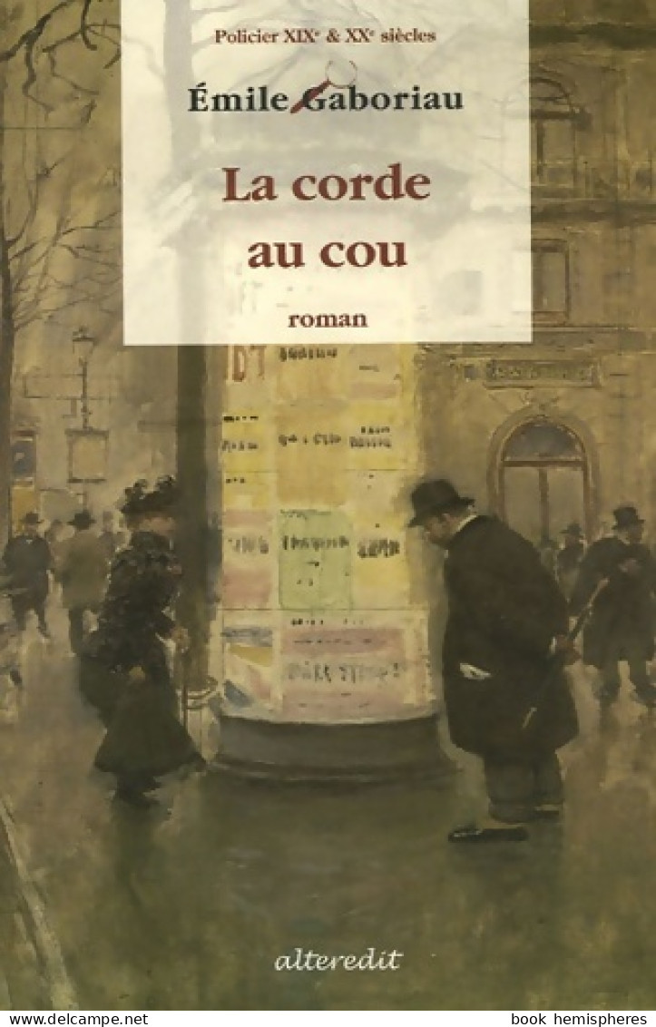 La Corde Au Cou (2007) De Emile Gaboriau - Other & Unclassified